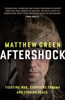 Aftershock : Fighting War, Surviving Trauma and Finding Peace