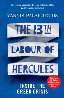 The 13th Labour of Hercules : Inside the Greek Crisis