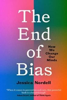 The End of Bias : Can We Change Our Minds?