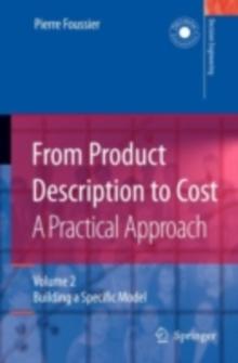 From Product Description to Cost: A Practical Approach : Volume 2: Building a Specific Model