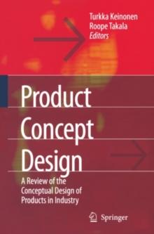 Product Concept Design : A Review of the Conceptual Design of Products in Industry