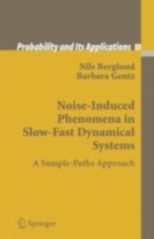 Noise-Induced Phenomena in Slow-Fast Dynamical Systems : A Sample-Paths Approach