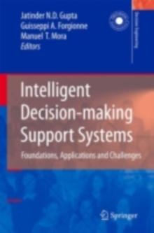 Intelligent Decision-making Support Systems : Foundations, Applications and Challenges