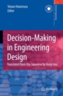 Decision-Making in Engineering Design : Theory and Practice