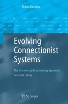 Evolving Connectionist Systems : The Knowledge Engineering Approach