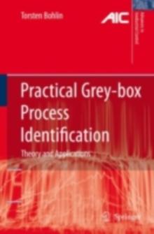 Practical Grey-box Process Identification : Theory and Applications