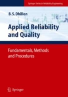 Applied Reliability and Quality : Fundamentals, Methods and Procedures