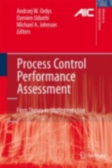 Process Control Performance Assessment : From Theory to Implementation