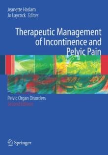 Therapeutic Management of Incontinence and Pelvic Pain : Pelvic Organ Disorders