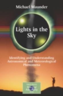 Lights in the Sky : Identifying and Understanding Astronomical and Meteorological Phenomena