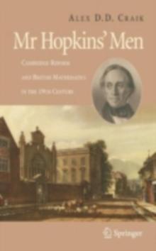 Mr Hopkins' Men : Cambridge Reform and British Mathematics in the 19th Century