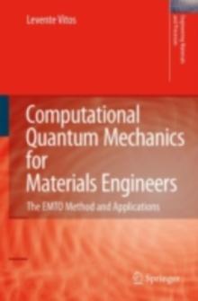 Computational Quantum Mechanics for Materials Engineers : The EMTO Method and Applications