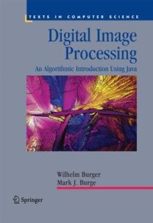 Digital Image Processing : An Algorithmic Introduction Using Java