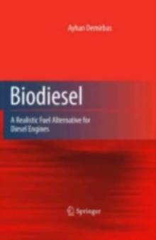 Biodiesel : A Realistic Fuel Alternative for Diesel Engines