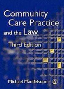 Community Care Practice and the Law : Fourth Edition