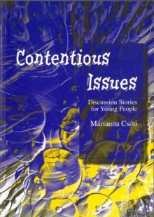 Contentious Issues : Discussion Stories for Young People