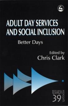 Adult Day Services and Social Inclusion : Better Days