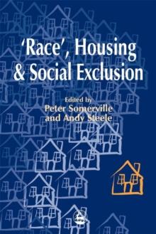 'Race', Housing and Social Exclusion