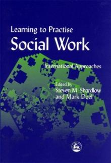 Learning to Practise Social Work : International Approaches