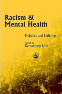 Racism and Mental Health : Prejudice and Suffering