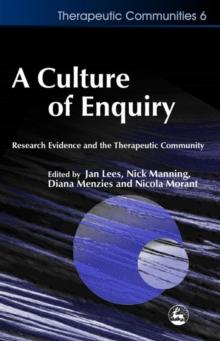 A Culture of Enquiry : Research Evidence and the Therapeutic Community