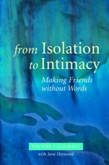 From Isolation to Intimacy : Making Friends without Words