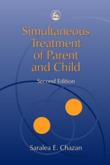 Simultaneous Treatment of Parent and Child : Second Edition