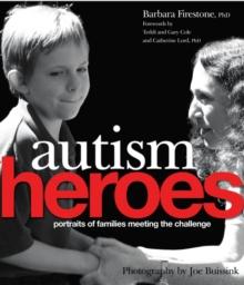 Autism Heroes : Portraits of Families Meeting the Challenge