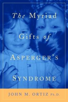 The Myriad Gifts of Asperger's Syndrome