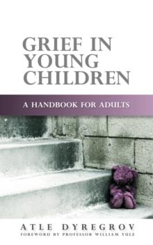 Grief in Young Children : A Handbook for Adults