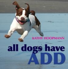 All Dogs Have ADHD