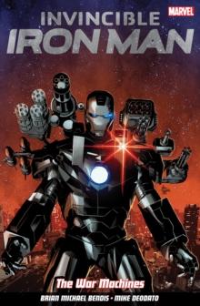 Invincible Iron Man Volume 2 : The War Machines