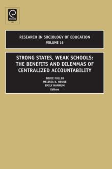 Strong States, Weak Schools : The Benefits and Dilemmas of Centralized Accountability