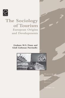 Sociology of Tourism : European Origins and Developments