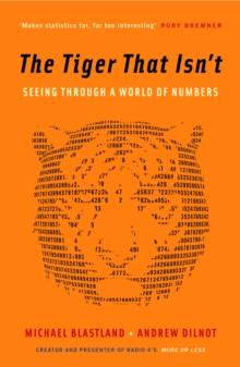 The Tiger That Isn't : Seeing Through a World of Numbers