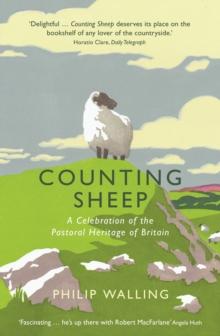 Counting Sheep : A Celebration of the Pastoral Heritage of Britain