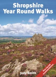 Shropshire Year Round Walks : 20 Circular Walking Routes for Spring, Summer, Autumn & Winter