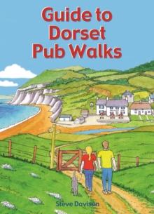 Guide to Dorset Pub Walks : 20 circular walks