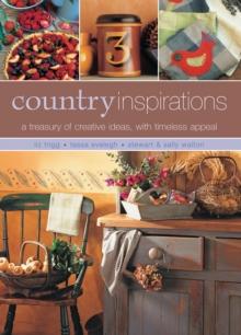 Country Inspirations : A Treasury of Creative Ideas, with Timeless Appeal