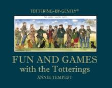 Fun and Games with the Totterings