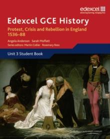 Edexcel GCE History A2 Unit 3 A1 Protest, Crisis And Rebellion In England 1536-88