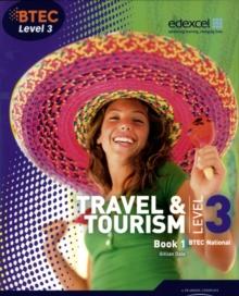 BTEC Level 3 National Travel and Tourism Student Book 1