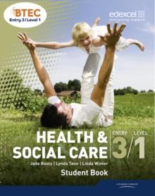 BTEC Entry 3/Level 1 Health and Social Care Student Book