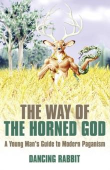 Way of the Horned God, The  A Young Man s Guide to Modern Paganism