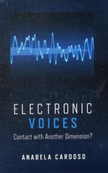 Electronic Voices: Contact with Another Dimension?