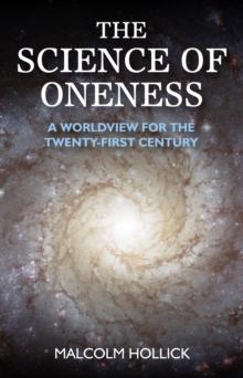 Science of Oneness : A World View For Our Age