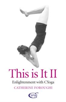 This Is It : Enlightenment With CYoga