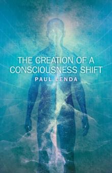 Creation of a Consciousness Shift