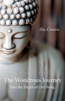 Wondrous Journey : Into the Depth of Our Being