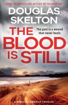 The Blood is Still : A Rebecca Connolly Thriller